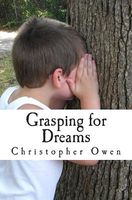 Cover of Grasping for Dreams by Christopher Owen