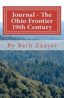 Cover of Journal - The Ohio Frontier 19th Century by Beth Zaayer