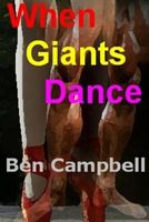 Cover of When Giants Dance by Ben Campbell