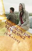 Cover of Obsession For Vengeance by J.T. Kalnay