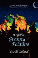 Cover of A Spell on Granny Poldune by Lucille Callard