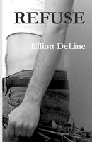 Cover of Refuse by Elliott Deline
