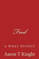 Cover of Fred by Aaron T. Knight