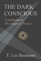 Cover of The Dark Conscious by T. Lee Baumann