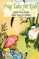 Frog Tales for Kids