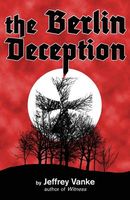 Cover of The Berlin Deception by Jeffrey Vanke