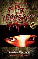 Cover of In the Name of Allah, I Became a Terrorist by Damien Dematra