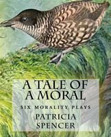 Cover of A Tale of a Moral by Patricia M. Spencer