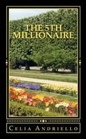 Cover of The 5th Millionaire by Celia A. Andriello
