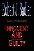 Cover of Innocent and Guilty by Robert J. Sadler