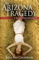Cover of An Arizona Tragedy by Billy Ray Chitwood