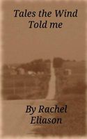 Cover of Tales the Wind Told Me by Rachel Eliason