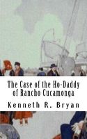 The Case of the Ho-Daddy of Rancho Cucamonga