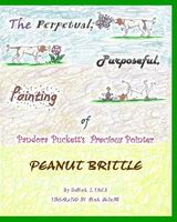 Cover of The Perpetual, Purposeful, Pointing of Pandora Puckett's Pointer, Peanut Brittle by Donna L. Finch