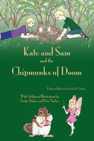 Cover of Kate and Sam and the Chipmunks of Doom by Anne E.G. Nydam