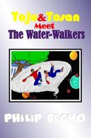 Toju & Tosan Meet the Water-Walkers