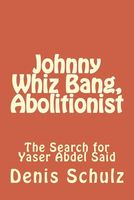 Cover of Johnny Whiz Bang, Abolitionist by Denis W. Schulz