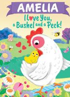 Amelia I Love You, a Bushel and a Peck!