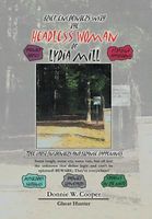 Cover of Brief Encounters with the Headless Woman of Lydia Mill: True Ghost Encounters and Strange Happenings by Donnie W. Cooper