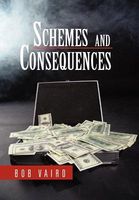 Cover of Schemes and Consequences by Bob Vairo