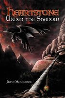Cover of Heartstone Under the Shadow by John Schreiber
