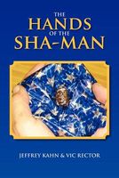 Cover of The Hands of the Sha-Man by Jeffrey Kahn; Vic Rector