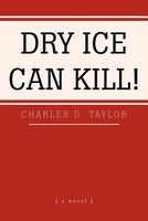 Dry Ice Can Kill!