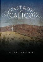 Catastrophe at Calico