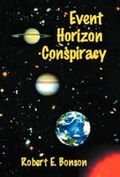 Cover of Event Horizon Conspiracy by Robert E. Bonson
