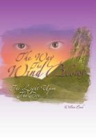 Cover of The Way the Wind Blows: The Light Upon the Fire by William Cook