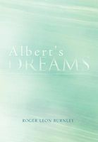 Cover of Albert's Dreams by Roger Leon Burnley
