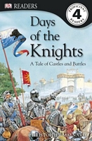 Days of the Knights: A Tale of Castles and Battles