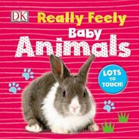 Really Feely: Baby Animals