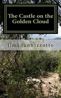 Cover of The Castle on the Golden Cloud by Jimi Iannizzotto