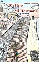 Mi Hijo Mi Hermano, My Son My Brother
