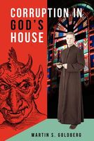 Cover of Corruption in God's House by Martin S. Goldberg