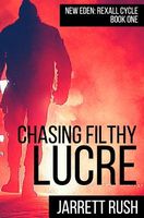 Chasing Filthy Lucre