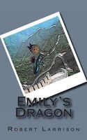 Cover of Emily's Dragon by Robert Larrison