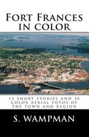 Cover of Fort Frances in Color by S. Wampman