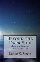 Cover of Beyond the Dark Side by Lance K. Steele