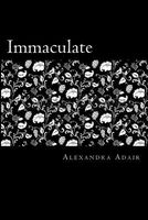 Cover of Immaculate by Alexandra Adair