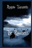 Cover of The Rootless by Angelo Tsanatelis