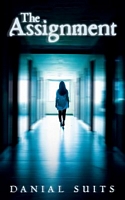 Cover of The Assignment by Danial Suits