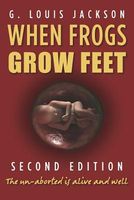Cover of When Frogs Grow Feet by G. Louis Jackson