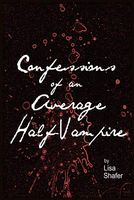 Cover of Confessions of an Average Half-Vampire by Lisa Shafer