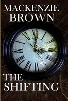 Cover of The Shifting by MacKenzie Brown