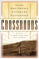 Crossroads: Tales of the Southern Literary Fantastic