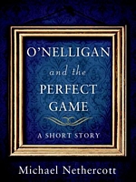 O'Nelligan and the Perfect Game