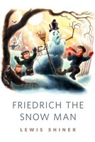 Friedrich the Snow Man