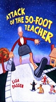 The Attack of the 50-Foot Teacher